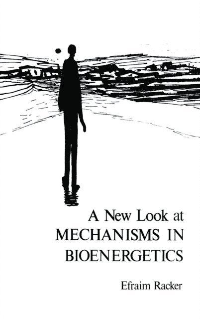 Efraim Racker - New Look at Mechanisms In Bioenergetics, E-bok
