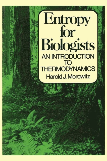 Harold Morowitz - Entropy for Biologists, E-bok