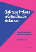 Challenging Problems in Organic Reaction Mechanisms