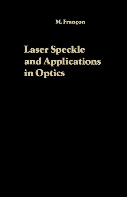 M Francon - Laser Speckle and Applications in Optics, E-bok