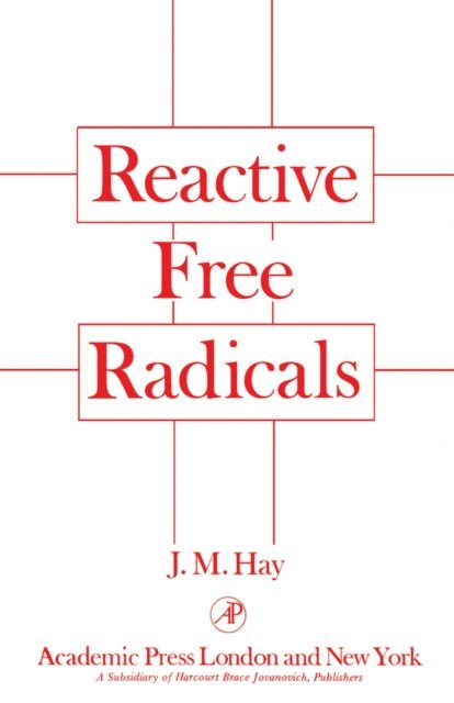 J Hay - Reactive Free Radicals, E-bok