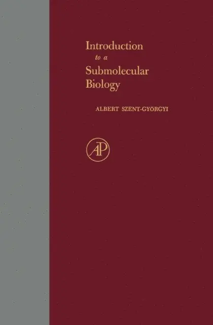Albert Szent-Gyorgyi - Introduction to a Submolecular Biology, E-bok. Tillgänglighet: Lägg i varukorg