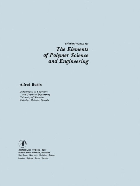 Alfred Rudin - Solution Manual for The Elements of Polymer Science and Engineering, E-bok. Tillgänglighet: Lägg i varukorg