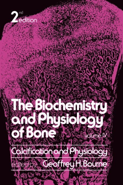 Geoffrey Bourne - Calcification and Physiology, E-bok