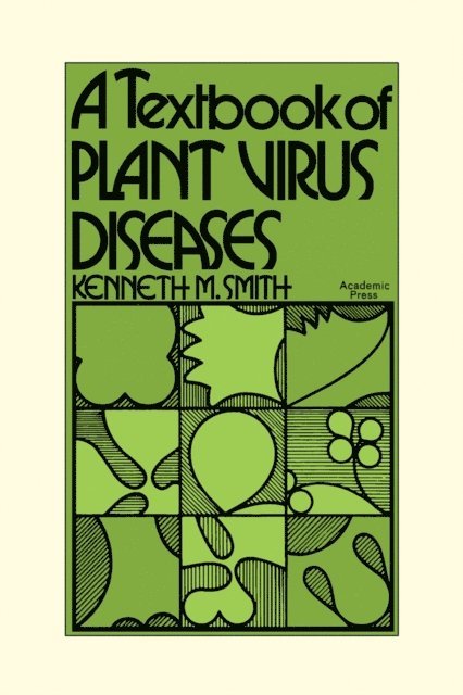 Kenneth M. Smith - Textbook of Plant Virus Diseases, E-bok