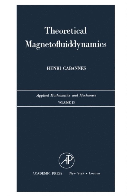 Henri Cabannes - Theoretical Magnetofluiddynamics, E-bok
