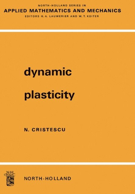 N. Cristescu - Dynamic Plasticity, E-bok