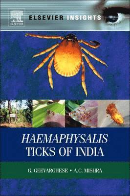 G Geevarghese, A C Mishra - Haemaphysalis Ticks of India, Häftad. Tillgänglighet: Lägg i varukorg