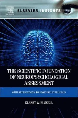 Elbert Russell - The Scientific Foundation of Neuropsychological Assessment, Häftad. Tillgänglighet: Lägg i varukorg
