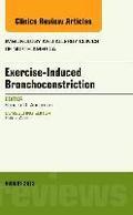 Exercise-Induced Bronchoconstriction, An Issue of Immunology and Allergy Clinics
