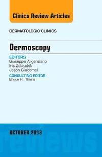 Dermoscopy, an Issue of Dermatologic Clinics