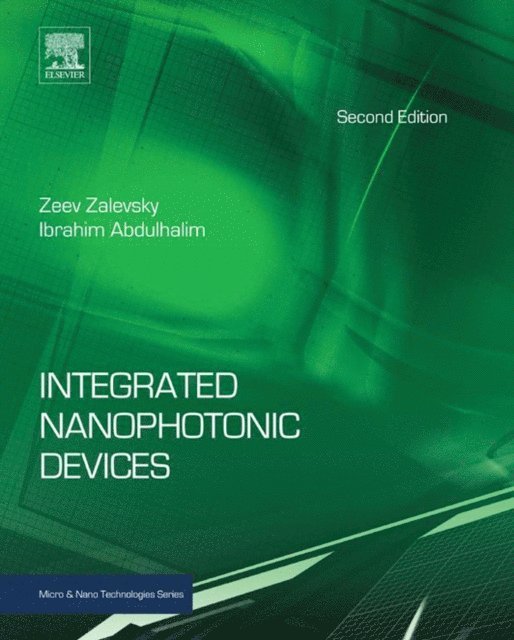 Ibrahim Abdulhalim, Zeev Zalevsky - Integrated Nanophotonic Devices, E-bok