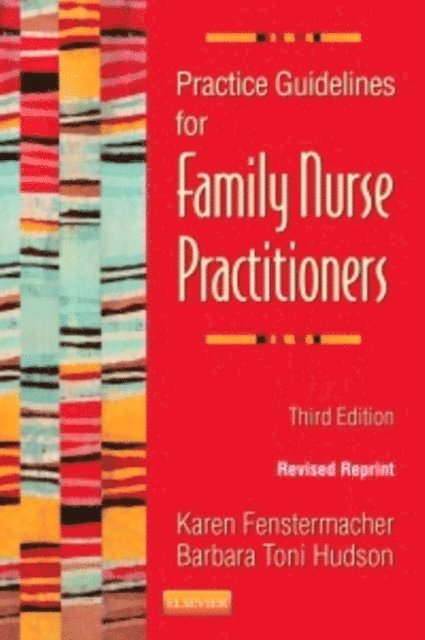 Barbara Hudson, Karen Fenstermacher - Practice Guidelines for Family Nurse Practitioners - Revised Reprint - E-Book, E-bok