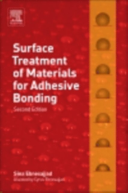 Cyrus Ebnesajjad, Sina Ebnesajjad - Surface Treatment of Materials for Adhesive Bonding, E-bok