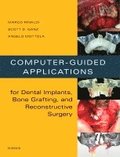 Computer-Guided Applications for Dental Implants, Bone Grafting, and Reconstructive Surgery (adapted translation)