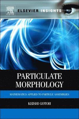 Keishi Gotoh - Particulate Morphology, Häftad. Tillgänglighet: Lägg i varukorg