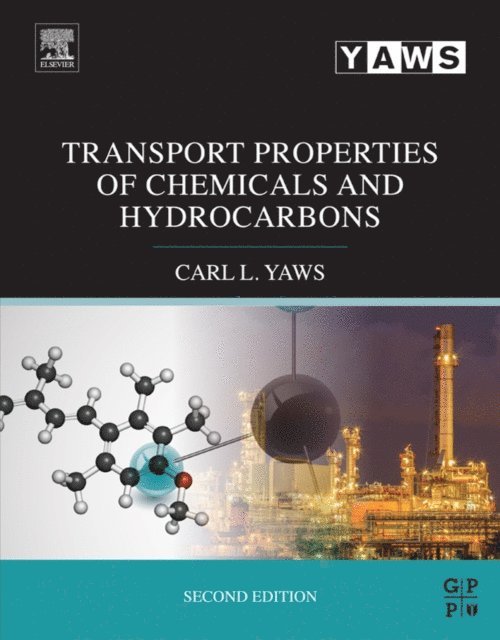 Carl L. Yaws - Transport Properties of Chemicals and Hydrocarbons, E-bok
