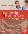 Leadership and Nursing Care Management - E-Book