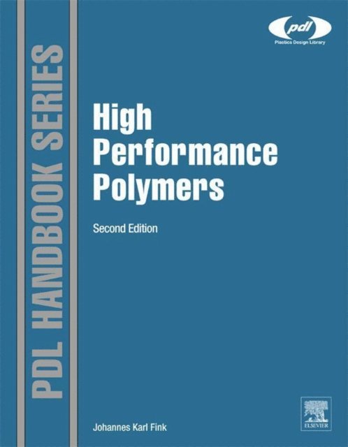 Johannes Karl Fink - High Performance Polymers, E-bok