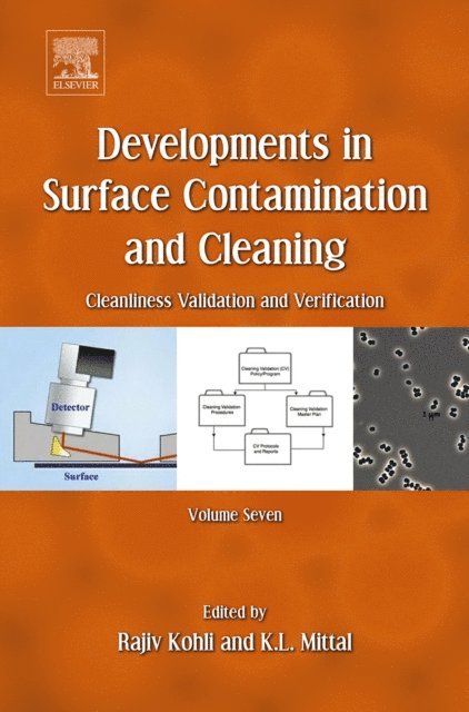 Kashmiri L. Mittal, Rajiv Kohli - Developments in Surface Contamination and Cleaning, Volume 7, E-bok