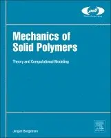 Jorgen S Bergstrom - Mechanics of Solid Polymers, Inbunden. Tillgänglighet: Lägg i varukorg