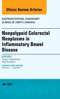Tonya Kaltenbach - Nonpolypoid Colorectal Neoplasms in Inflammatory Bowel Disease, An Issue of Gastrointestinal Endoscopy Clinics, Inbunden. Tillgänglighet: Lägg i varukorg