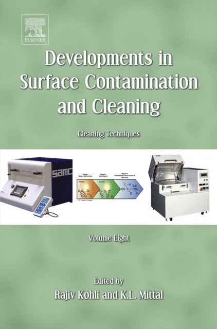 Kashmiri L. Mittal, Rajiv Kohli - Developments in Surface Contamination and Cleaning, Volume 8, E-bok