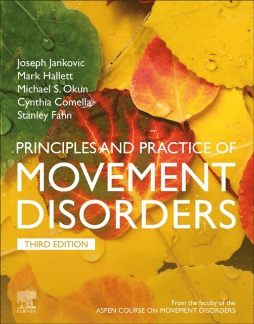 Stanley Fahn, Cynthia L. Comella, Michael S Okun, Mark Hallett, Joseph Jankovic - Principles and Practice of Movement Disorders E-Book, E-bok