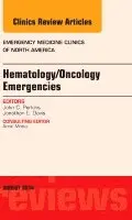 Hematology/Oncology Emergencies, An Issue of Emergency Medicine Clinics of North America
