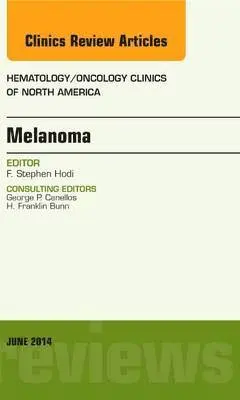 F. Stephen Hodi - Melanoma, An Issue of Hematology/Oncology Clinics, Inbunden. Tillgänglighet: Lägg i varukorg