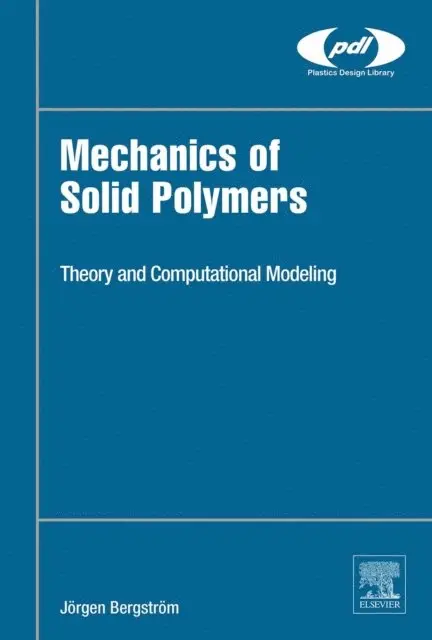 Jorgen S Bergstrom - Mechanics of Solid Polymers, E-bok. Tillgänglighet: Lägg i varukorg
