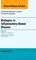 Biologics in Inflammatory Bowel Disease, An issue of Gastroenterology Clinics of North America
