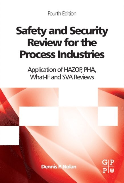 Dennis P. Nolan - Safety and Security Review for the Process Industries, E-bok