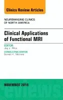 Jay J. Pillai - Clinical Applications of Functional MRI, An Issue of Neuroimaging Clinics, Inbunden. Tillgänglighet: Lägg i varukorg