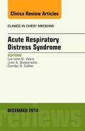 Acute Respiratory Distress Syndrome, An Issue of Clinics in Chest Medicine