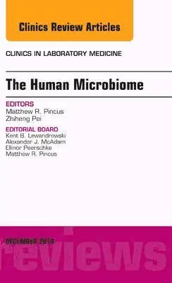 Matthew R. Pincus - The Human Microbiome, An Issue of Clinics in Laboratory Medicine, Inbunden. Tillgänglighet: Lägg i varukorg