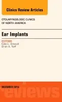Ear Implants, An Issue of Otolaryngologic Clinics of North America