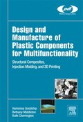 Design and Manufacture of Plastic Components for Multifunctionality