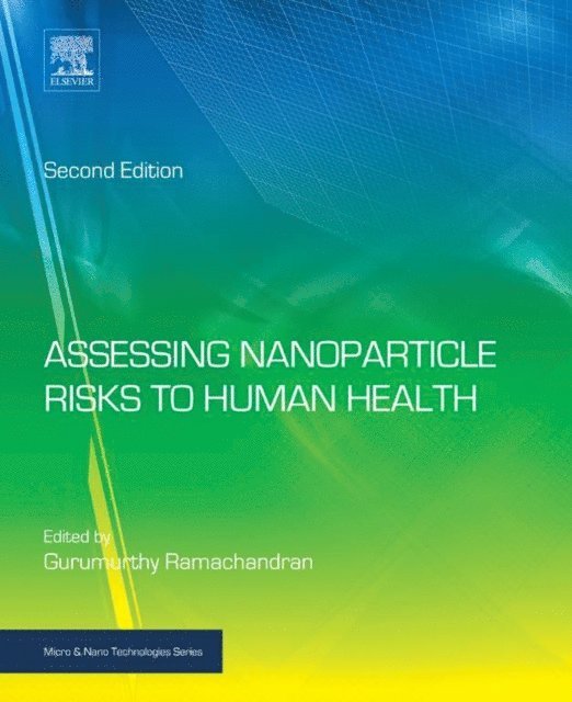 Gurumurthy Ramachandran - Assessing Nanoparticle Risks to Human Health, E-bok