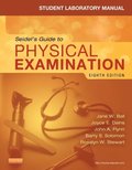 Student Laboratory Manual for Seidel's Guide to Physical Examination - Revised Reprint - E-Book