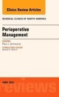 Paul J. Schenarts - Perioperative Management, An Issue of Surgical Clinics of North America, Inbunden