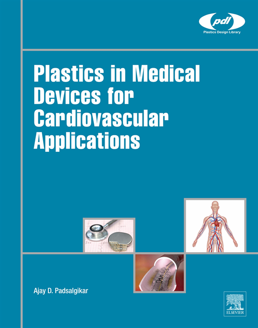 Ajay Padsalgikar - Plastics in Medical Devices for Cardiovascular Applications, E-bok