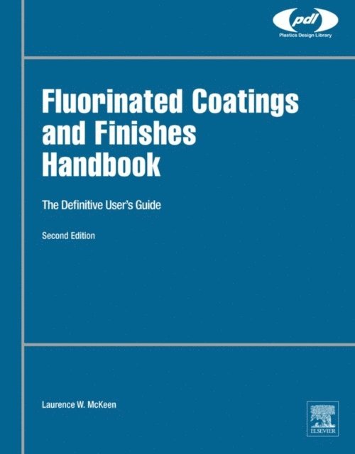 Laurence W. McKeen - Fluorinated Coatings and Finishes Handbook, E-bok
