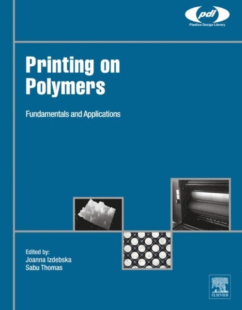 Sabu Thomas, Joanna Izdebska-Podsiadly - Printing on Polymers, E-bok