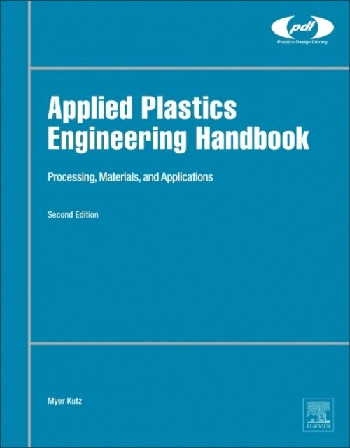Myer Kutz - Applied Plastics Engineering Handbook, E-bok