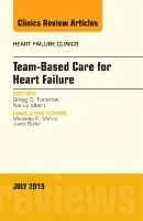 Team-Based Care for Heart Failure, An Issue of Heart Failure Clinics