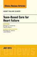 Team-Based Care for Heart Failure, An Issue of Heart Failure Clinics