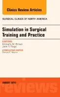 Kimberly M. Brown - Simulation in Surgical Training and Practice, An Issue of Surgical Clinics, Inbunden. Tillgänglighet: Lägg i varukorg