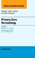 George G.A. Pujalte - Primary Care Dermatology, An Issue of Primary Care: Clinics in Office Practice, Inbunden. Tillgänglighet: Lägg i varukorg