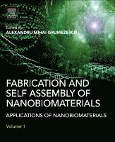 Alexandru Grumezescu - Fabrication and Self-Assembly of Nanobiomaterials, Inbunden